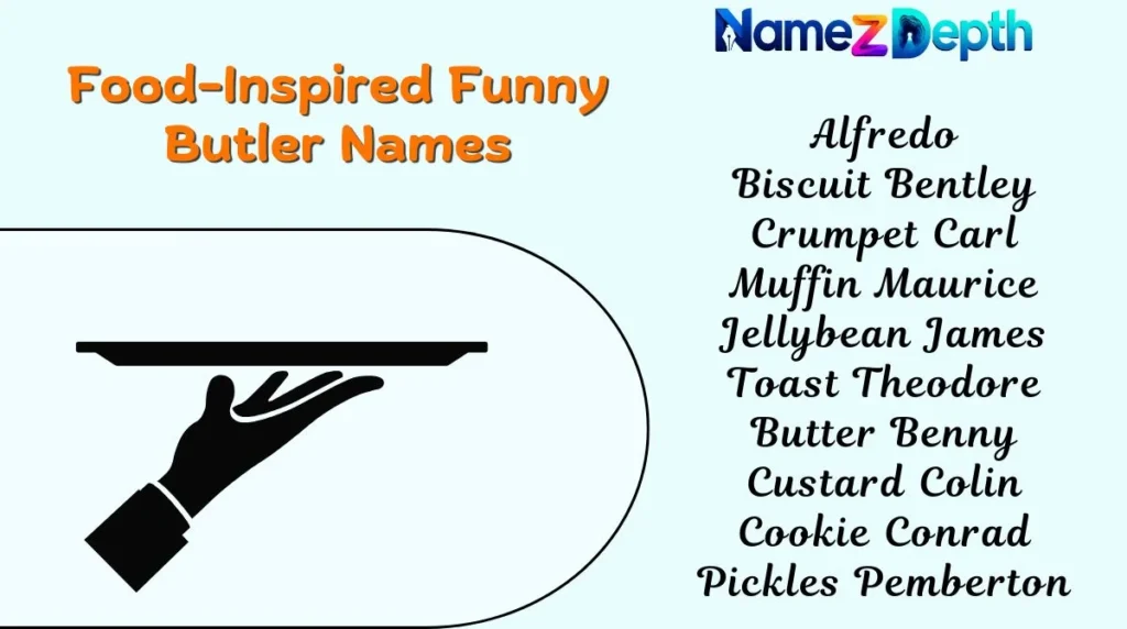 Food-Inspired Funny Butler Names