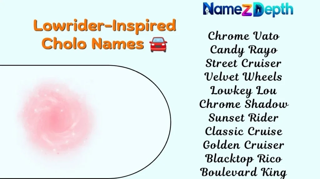 Lowrider-Inspired Cholo Names 🚘