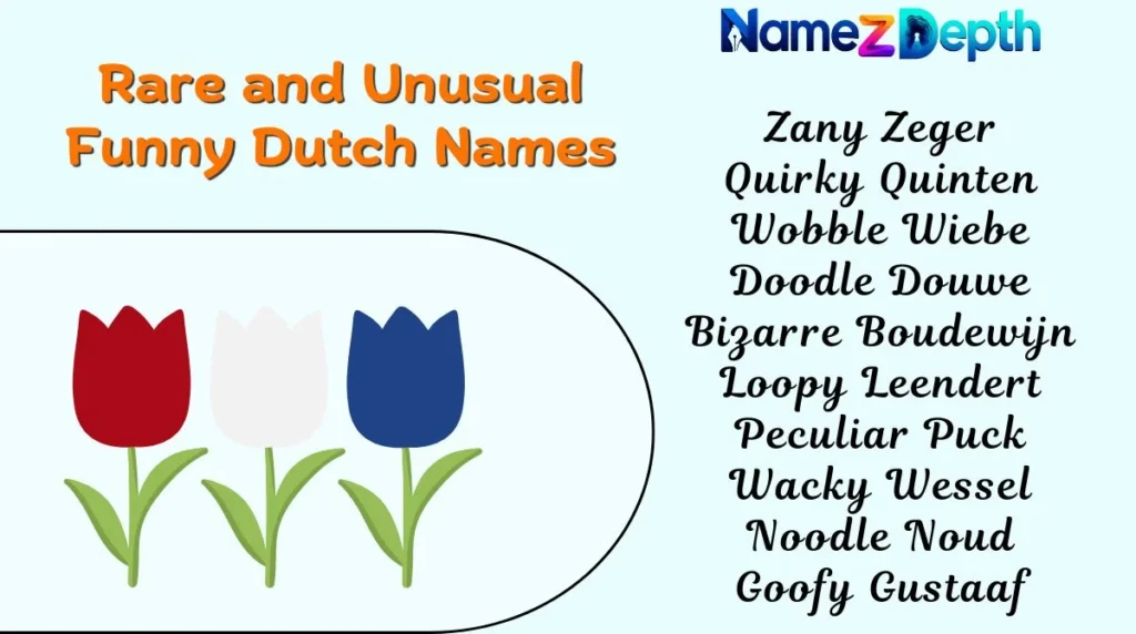 Rare and Unusual Funny Dutch Names