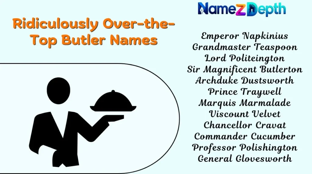Ridiculously Over-the-Top Butler Names