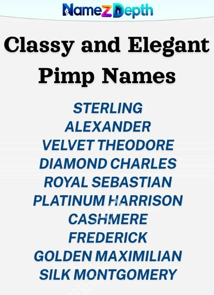 Classy and Elegant Pimp Names