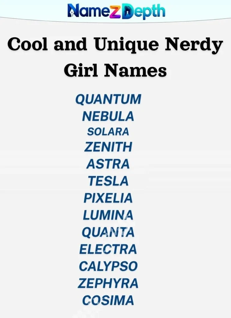 Cool and Unique Nerdy Girl Names