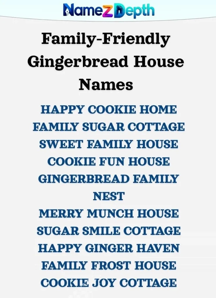 Family-Friendly Gingerbread House Names