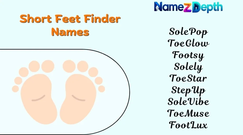 Short Feet Finder Names