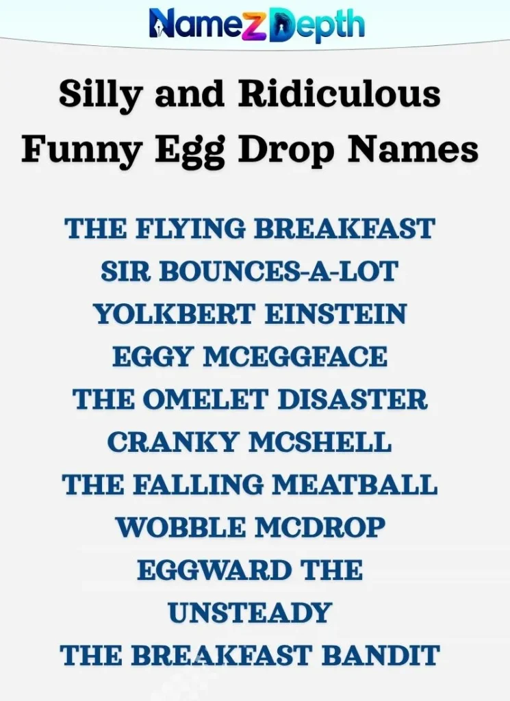 Silly and Ridiculous Funny Egg Drop Names
