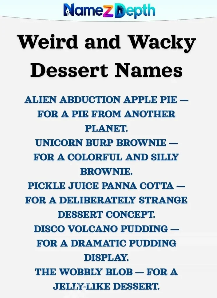 Weird and Wacky Dessert Names